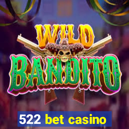 522 bet casino